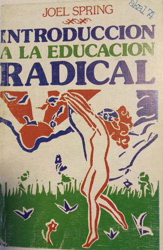 Libro Introduccion A La Educacion Radical Joel Spring