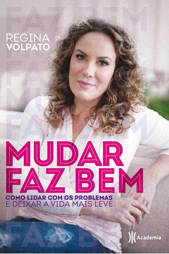 Mudar faz bem, de Volpato, Regina. Editora Planeta do Brasil Ltda., capa mole em português, 2017