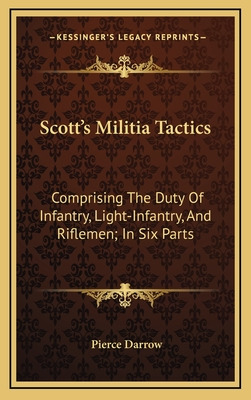 Libro Scott's Militia Tactics: Comprising The Duty Of Inf...