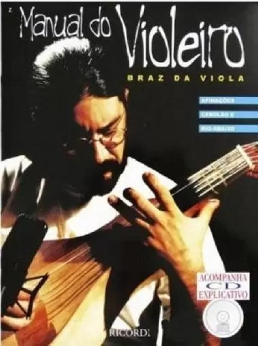 Metodo De Viola Manual Do Violeio C/ Cd  Braz Da Viola