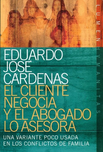 Libro El Cliente Negocia Y El Abogado Asesora De Eduardo Jos