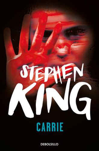Carrie, De Stephen King., Vol. 1.0. Editorial Debolsillo