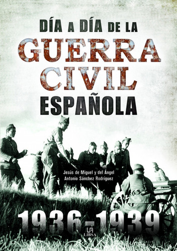 Libro - Día A Día De La Guerra Civil Española 