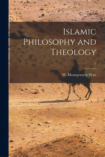 Islamic Philosophy And Theology; 1, De Watt, W. Montgomery (william Montgome. Editorial Hassell Street Pr, Tapa Blanda En Inglés