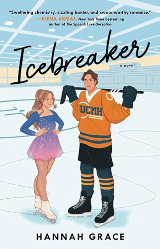 Romper El Hielo . Icebreaker / Hannah Grace - Ediciones B