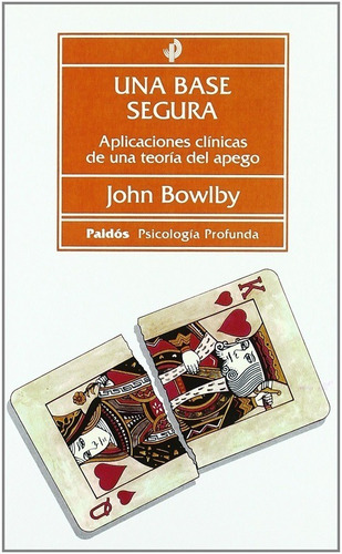 Una Base Segura - John Bowlby - Paidos *