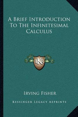 Libro A Brief Introduction To The Infinitesimal Calculus ...