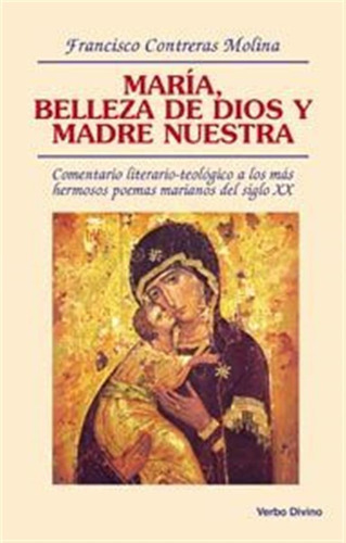 Maria, Belleza De Dios Y Madre Nuestra - Contreras Molina, F