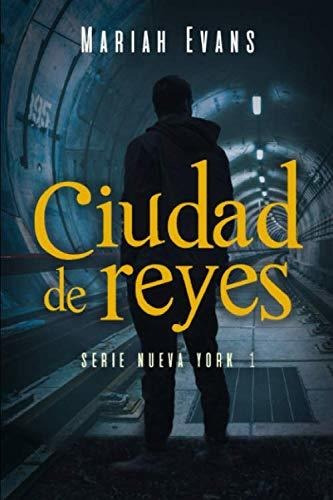 Ciudad De Reyes: Nueva York I