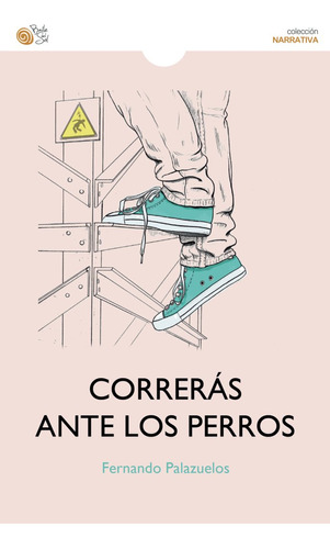 Correrás Ante Los Perros ( Libro Original )