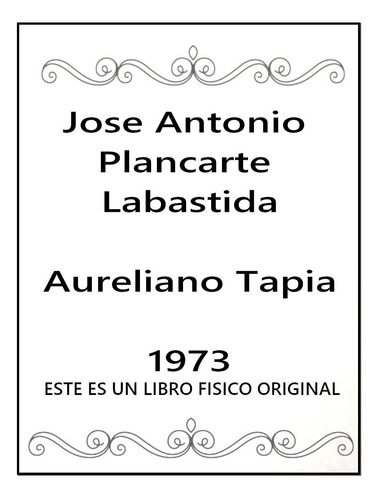 Jose Antonio Plancarte Labastida, Aureliano Tapia, 1973 1ra (Usado)