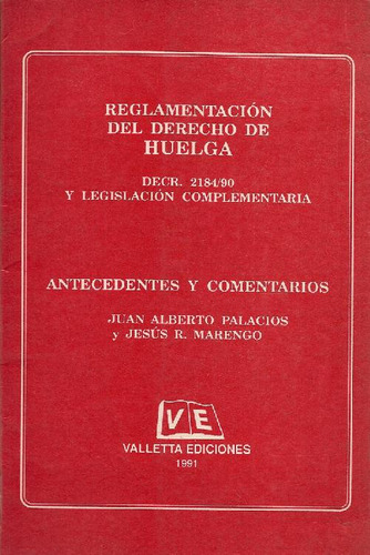 Libro Reglamentacion Del Derecho De Huelga De Juan Alberto P
