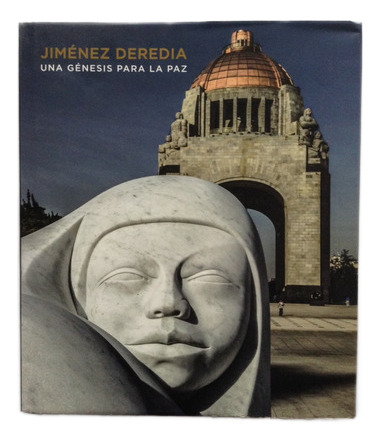 Jiménez Deredia | Una Génesis Para La Paz (Usado)