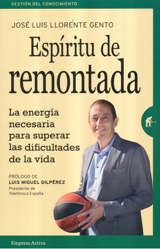Espíritu De Remontada - José Luis Llorente Gento - Nuevo 