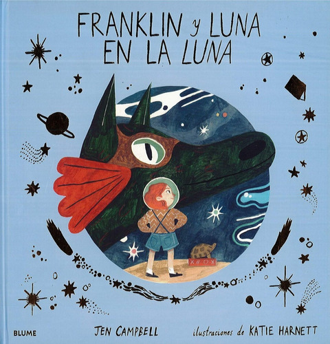 Franklin Y Luna En La Luna, De Jen Campbell / Katie Harnett. Editorial Blume, Tapa Dura, Edición 1 En Español, 2019
