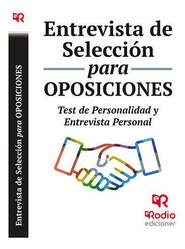 Entrevista De Selecciãâ³n Para Oposiciones, De Vários Autores. Editorial Ediciones Rodio S. Coop. And., Tapa Blanda En Español