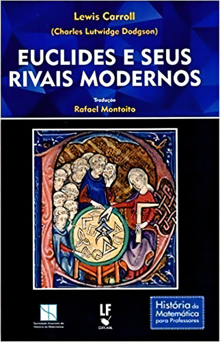 Euclides E Seus Rivais Modernos, De Dodgson. Editora Livraria Da Fisica Editora, Capa Mole, Edição 1 Em Português, 2015