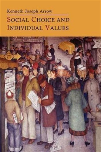 Social Choice And Individual Values - Professor Kenneth J...