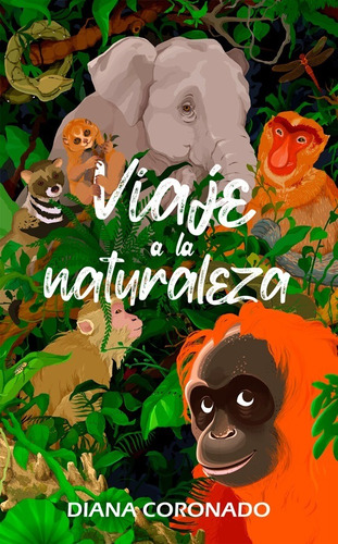 Viaje A La Naturaleza De Diana Coronado