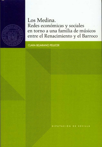 Libro Los Medina. Redes Econã³micas Y Sociales En Torno A...