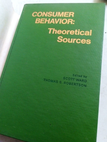 Consumer Behavior Theoretical Sources Ward Mercado En Inglés