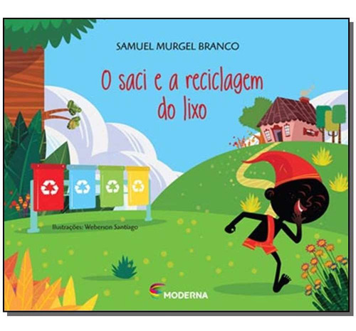 Saci E A Reciclagem Do Lixo, O