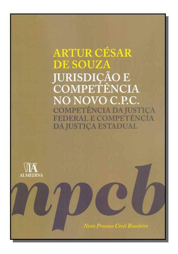 Jurisdicao E Competencia No Novo C.p.c. - 01ed/19