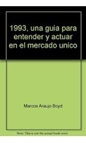 Libro 1993 Una Guia Para Entender Y Actuar En El Mercado Uni