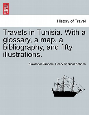 Libro Travels In Tunisia. With A Glossary, A Map, A Bibli...