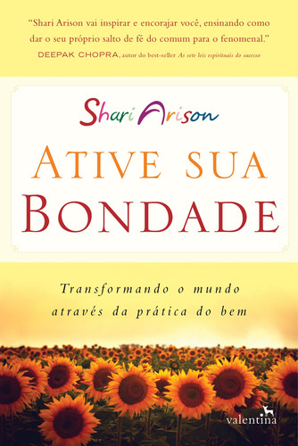 Ative sua Bondade, de Arison, Shari. Editora Valentina Ltda, capa mole em português, 2015