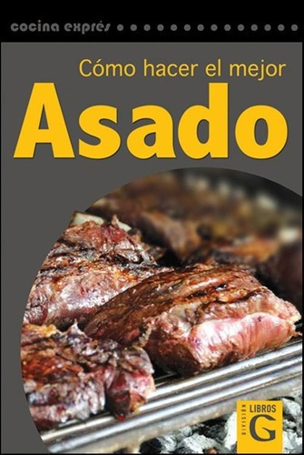 Libro Como Hacer El Mejor Asado De Jacinto P. Nogues