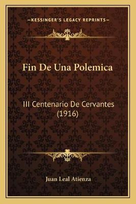 Libro Fin De Una Polemica : Iii Centenario De Cervantes (...