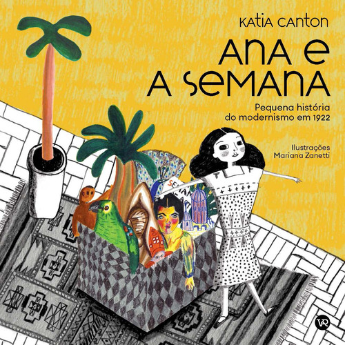 Libro Ana E A Semana Pequena Historia Do Modernismo De Canto