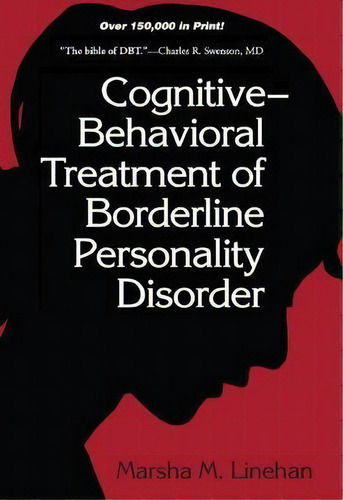 Cognitive-behavioral Treatment Of Borderline Personality Disorder, De Marsha M. Linehan. Editorial Guilford Publications, Tapa Dura En Inglés