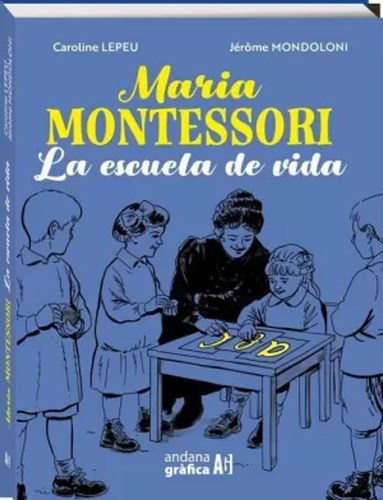 Maria Montessori - Lepeu, Caroline  - *