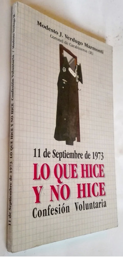 Libro Lo Que Hice Y No Hice, 11 De Septiembre De 1973