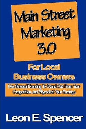 Libro Main Street Marketing 3.0 For Local Business Owners...