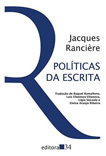 Libro Políticas Da Escrita De Jacques Rancière Editora 34