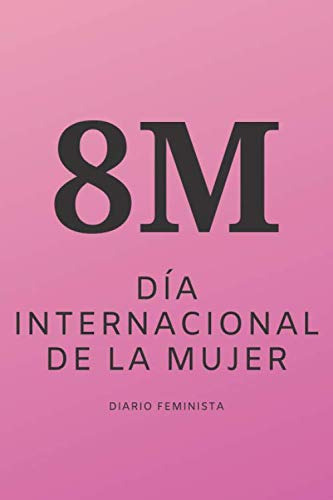 Diario Feminista 8m - Dia Internacional De La Mujer: Regalo