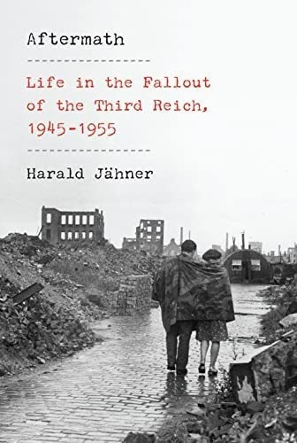 Aftermath Life In The Fallout Of The Third Reich,..., De Jähner, Har. Editorial Knopf En Inglés