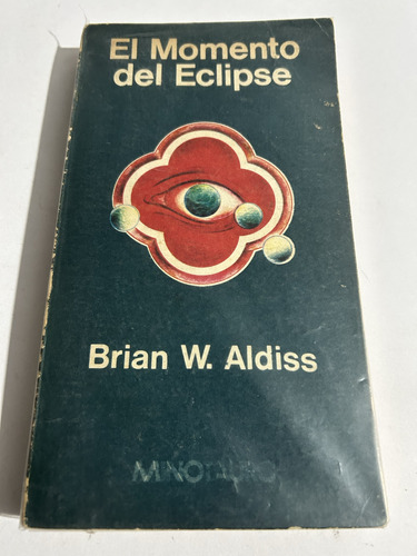 Libro El Momento Del Eclipse - Brian Aldiss  Muy Buen Estado