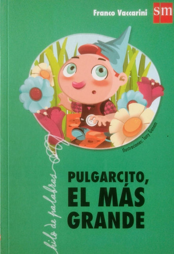 Pulgarcito El Mas Grande (coleccion Hilo De Palabras)