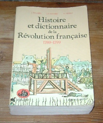 Histoire Et Dictionnaire De La Révolution Française&-.