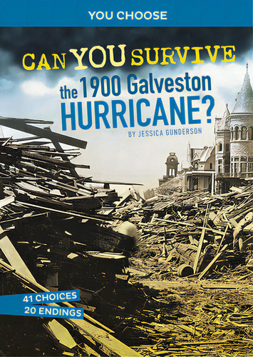 Can You Survive The 1900 Galveston Hurricane?: An Interactive History Adventure, De Gunderson, Jessica. Editorial Capstone Pr, Tapa Blanda En Inglés