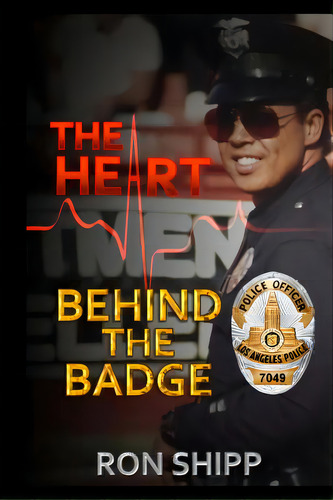The Heart Behind The Badge, De Shipp, Ron. Editorial Createspace, Tapa Blanda En Inglés