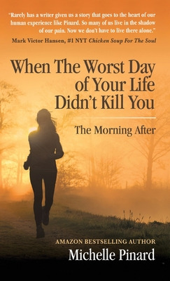 Libro When The Worst Day Of Your Life Didn't Kill You: Th...