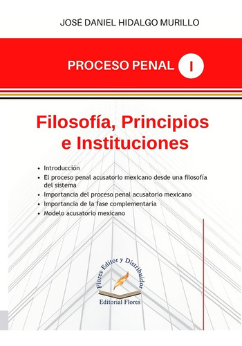 Proceso Penal 1 Filosofía, Principios E Instituciones (9410)