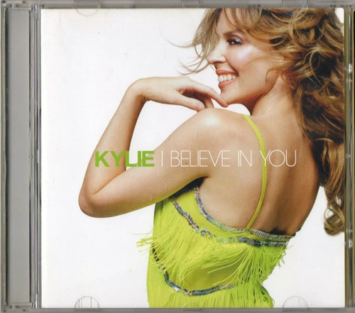 Kylie Minogue I Believe In You Single Cd 4 Tracks Enhanced