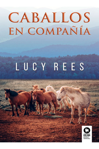 Caballos En Compañia - ,rees, Lucy