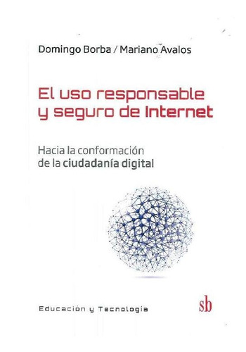 Libro El Uso Responsable Y Seguro De Internet De Domingo Bor